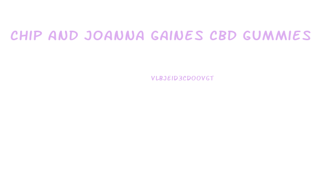 Chip And Joanna Gaines Cbd Gummies