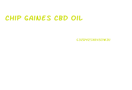 Chip Gaines Cbd Oil