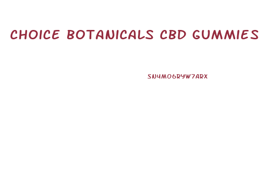 Choice Botanicals Cbd Gummies