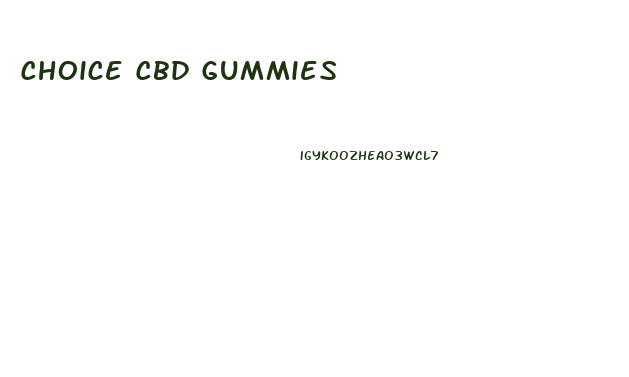 Choice Cbd Gummies 