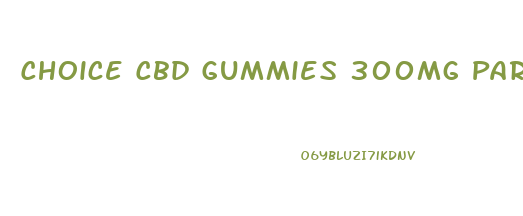 Choice Cbd Gummies 300mg Para Que Sirve