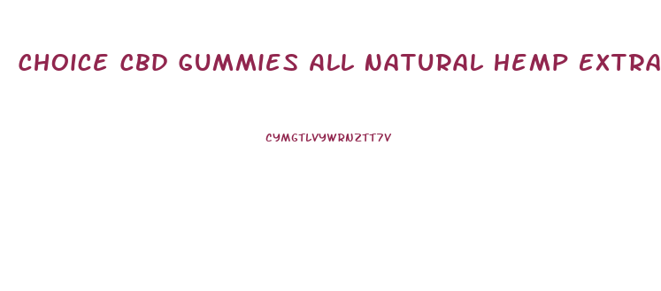 Choice Cbd Gummies All Natural Hemp Extract 300 Mg