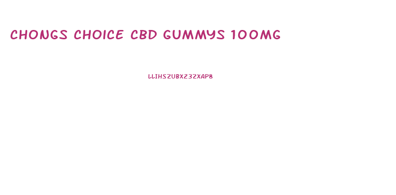 Chongs Choice Cbd Gummys 100mg