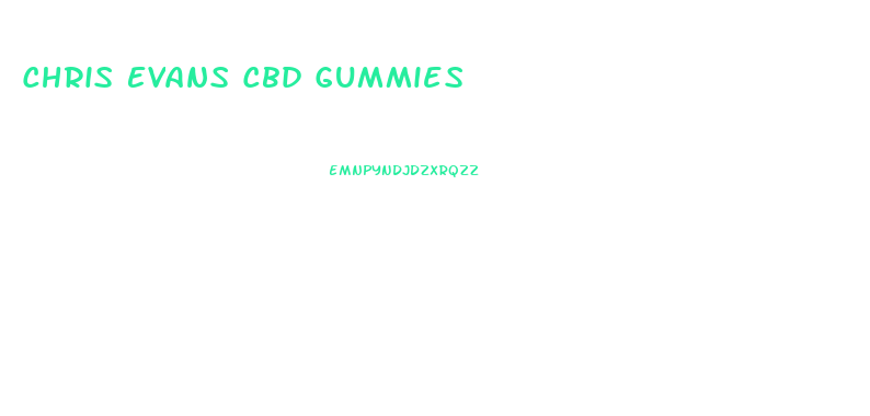 Chris Evans Cbd Gummies