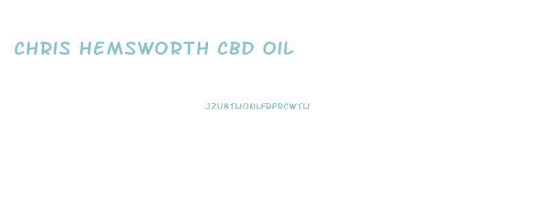 Chris Hemsworth Cbd Oil