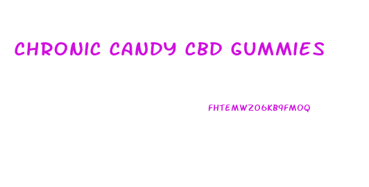Chronic Candy Cbd Gummies