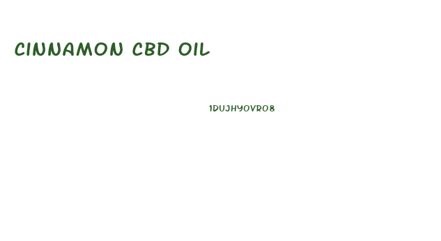 Cinnamon Cbd Oil