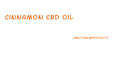 Cinnamon Cbd Oil