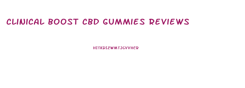 Clinical Boost Cbd Gummies Reviews