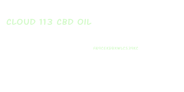 Cloud 113 Cbd Oil