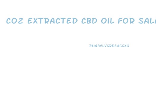 Co2 Extracted Cbd Oil For Sale