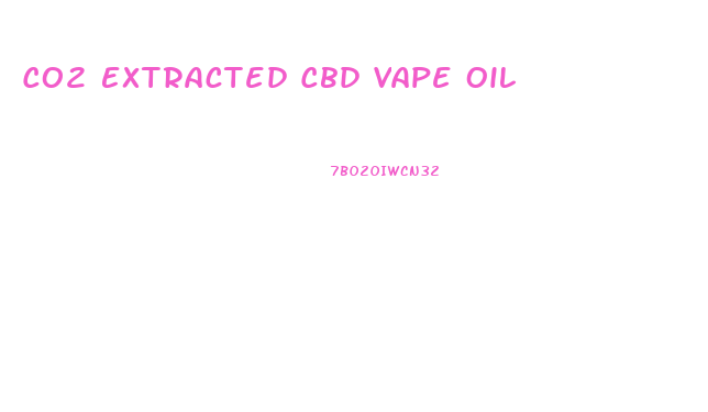 Co2 Extracted Cbd Vape Oil