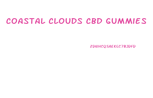 Coastal Clouds Cbd Gummies