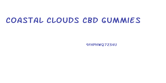 Coastal Clouds Cbd Gummies