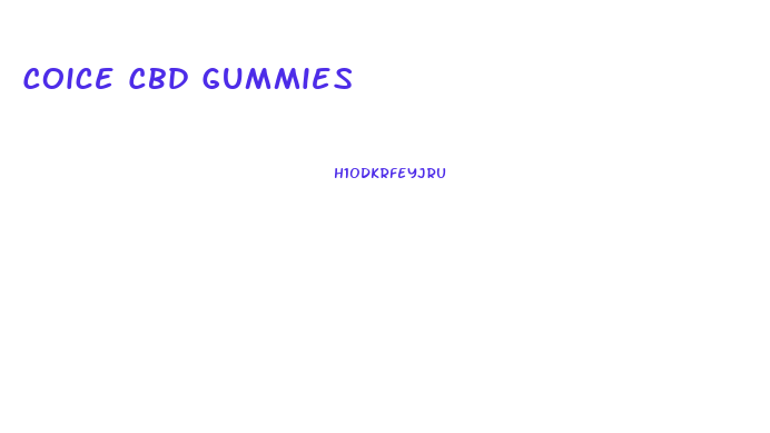 Coice Cbd Gummies