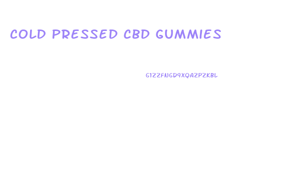 Cold Pressed Cbd Gummies