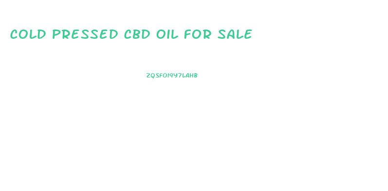 Cold Pressed Cbd Oil For Sale