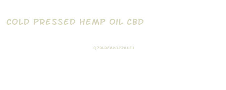 Cold Pressed Hemp Oil Cbd