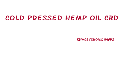 Cold Pressed Hemp Oil Cbd