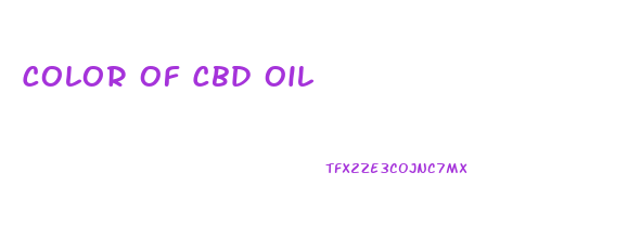 Color Of Cbd Oil