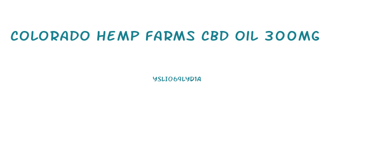 Colorado Hemp Farms Cbd Oil 300mg