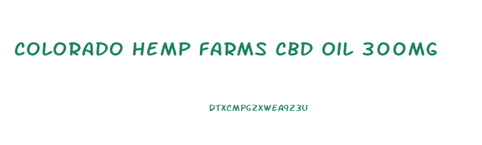 Colorado Hemp Farms Cbd Oil 300mg