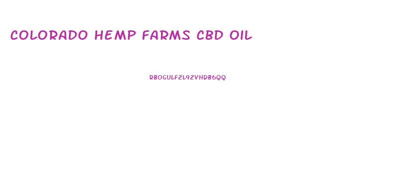 Colorado Hemp Farms Cbd Oil