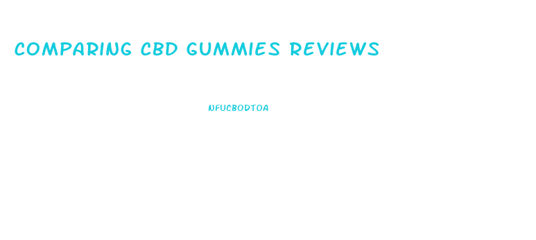 Comparing Cbd Gummies Reviews