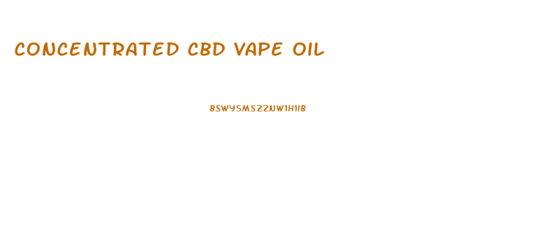 Concentrated Cbd Vape Oil