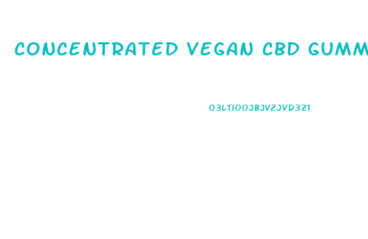 Concentrated Vegan Cbd Gummies