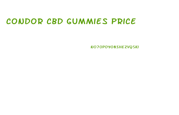 Condor Cbd Gummies Price