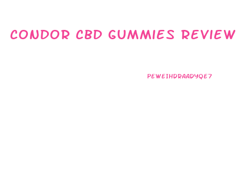Condor Cbd Gummies Review