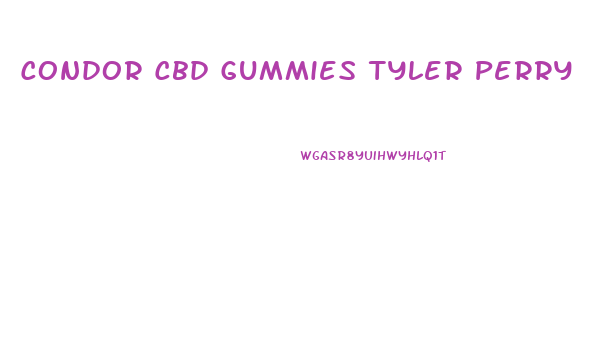 Condor Cbd Gummies Tyler Perry