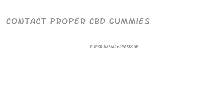 Contact Proper Cbd Gummies