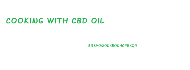 Cooking With Cbd Oil