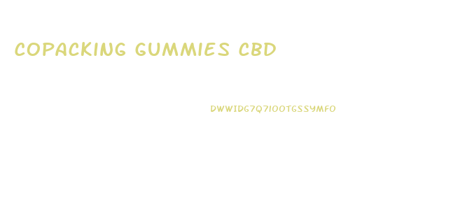 Copacking Gummies Cbd