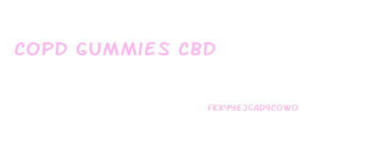 Copd Gummies Cbd