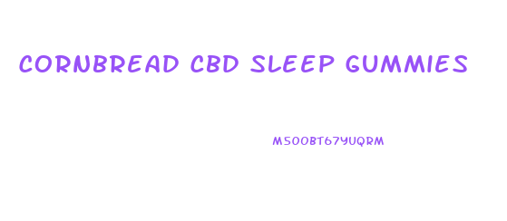 Cornbread Cbd Sleep Gummies