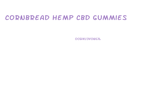 Cornbread Hemp Cbd Gummies