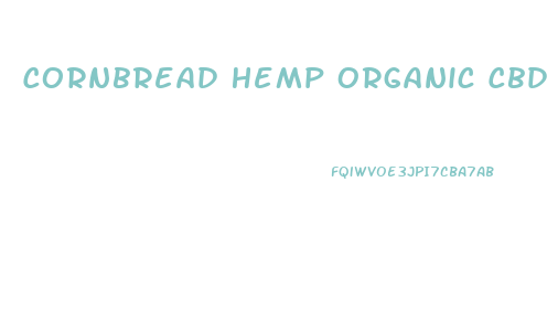 Cornbread Hemp Organic Cbd Gummies 2024mg 