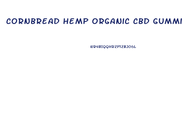 Cornbread Hemp Organic Cbd Gummies 2024mg