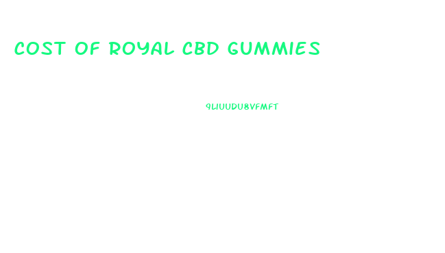 Cost Of Royal Cbd Gummies