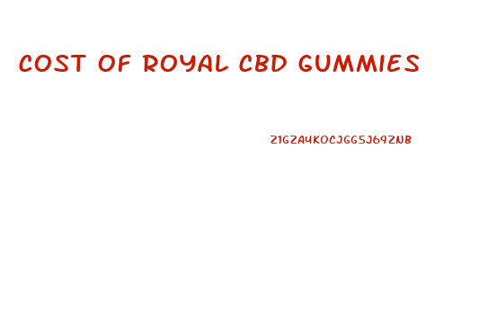Cost Of Royal Cbd Gummies