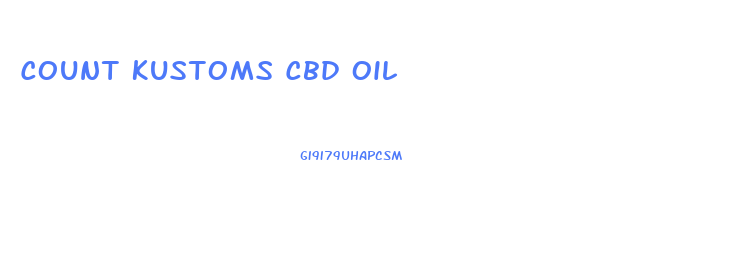 Count Kustoms Cbd Oil