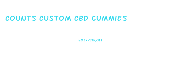 Counts Custom Cbd Gummies