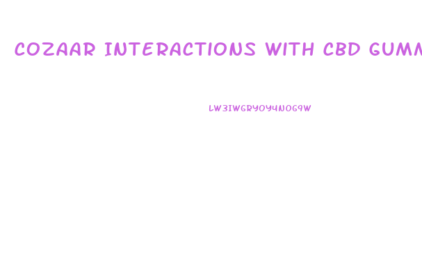 Cozaar Interactions With Cbd Gummies