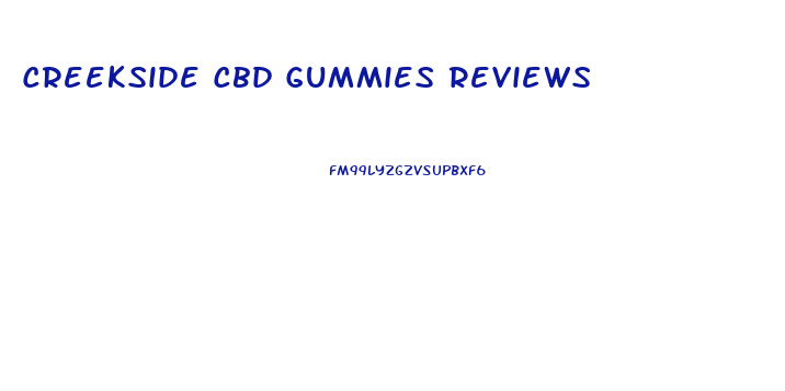 Creekside Cbd Gummies Reviews