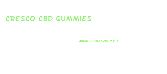 Cresco Cbd Gummies
