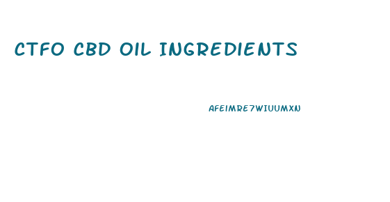 Ctfo Cbd Oil Ingredients