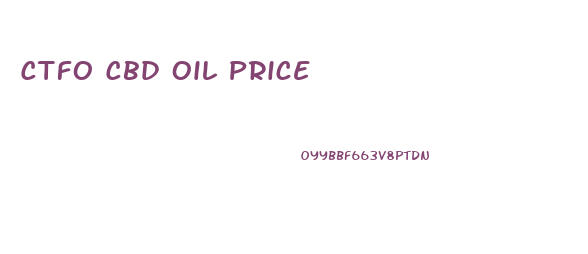 Ctfo Cbd Oil Price